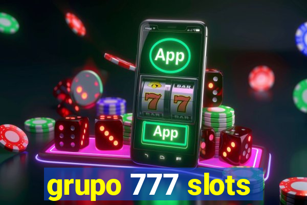 grupo 777 slots